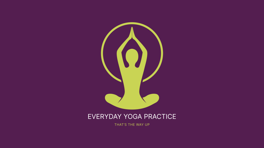 everyday yoga practice